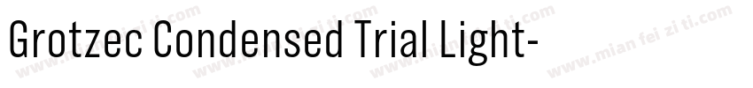 Grotzec Condensed Trial Light字体转换